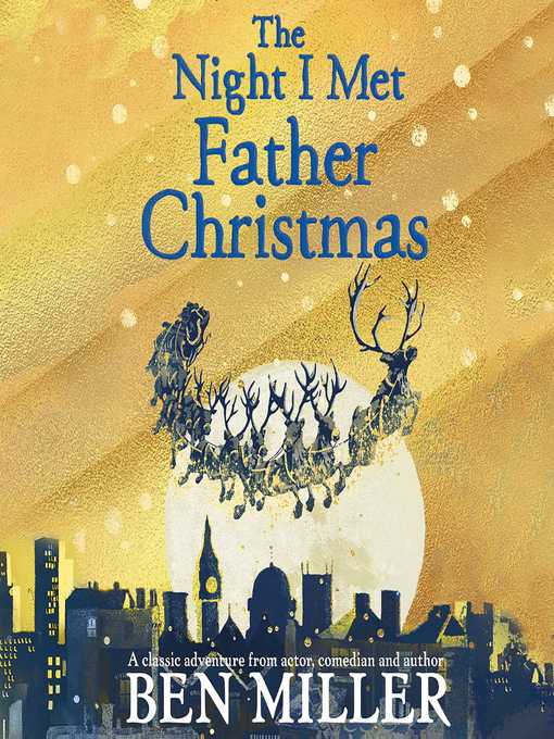 Title details for The Night I Met Father Christmas by Ben Miller - Available